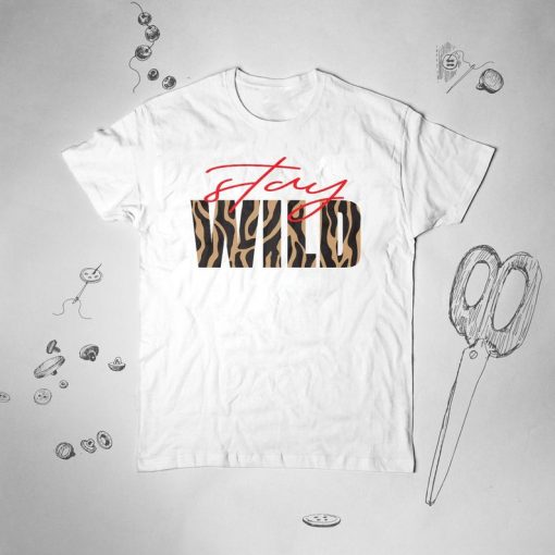 Stay Wild shirt