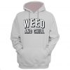 Weed and Chill Hoodie