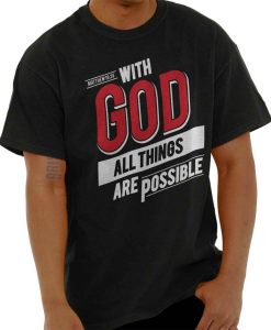 With God All Things Are Possible Religious Short Sleeve T-Shirt