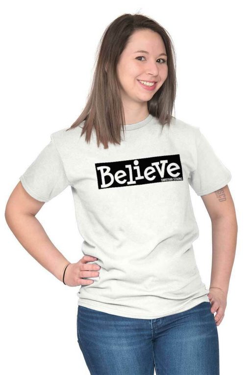 Believe Jesus Christ Christian Faith Hope Religious Gift T Shirt