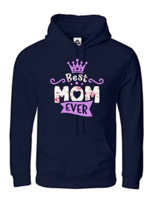 Best Mom Ever Hoodie