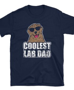 Coolest Lab dad dog lover t shirt