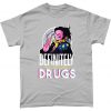 Definitely Not On Drugs Wavey Peace T-Shirt