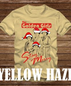 Golden Girls STAY MERRY T-Shirt