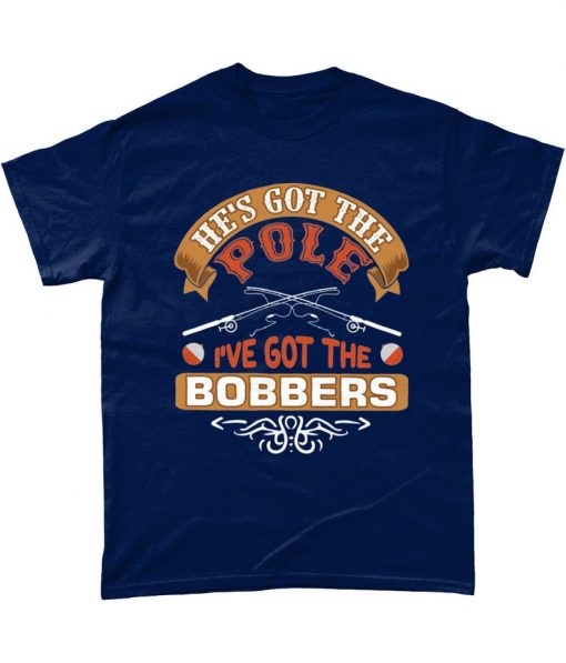 Hes Got The Pole I've Got The Bobbers Couples Fishing T Shirt