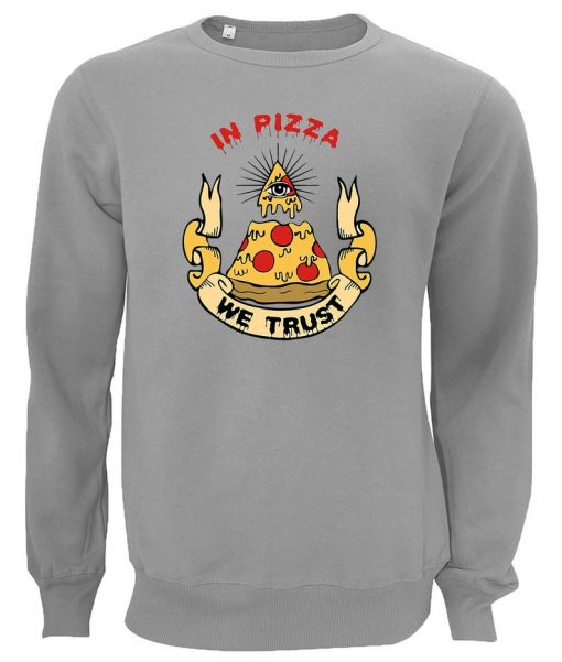 In Pizza We Trust Illuminati Printed Unisex Gray Sweater