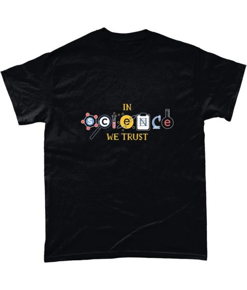 In Science We Trust Science Graphic T-Shirt