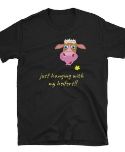 Just Hanging with my Heifers Cow Lovers Unisex Softstyle T-Shirt