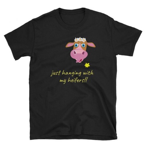 Just Hanging with my Heifers Cow Lovers Unisex Softstyle T-Shirt