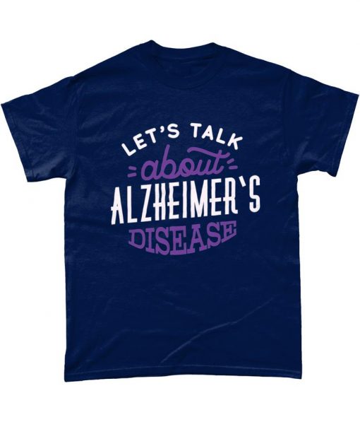 Lets Talk About Alzheimers Disease t shirt