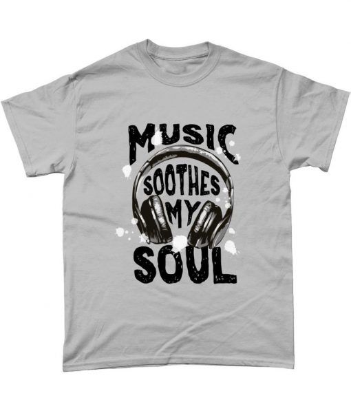 Music Soothes My Soul Music Lover Graphic T Shirt