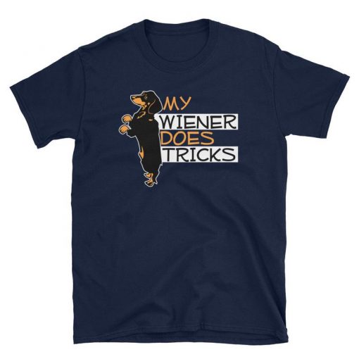 My Wiener Does Tricks Shirt