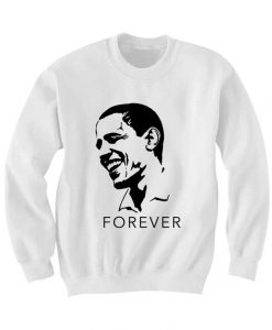 Obama Forever Sweatshirt