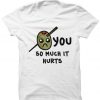 Olive You So Much It Hurts Tee shirt