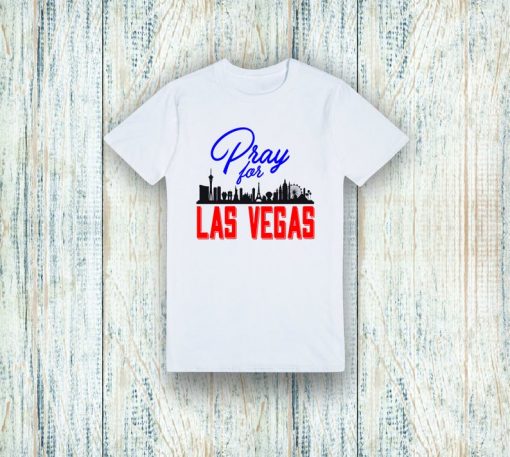 Pray for LAS VEGAS T-SHIRTS