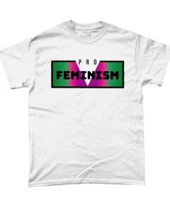 Pro Feminism Feminist T-Shirt