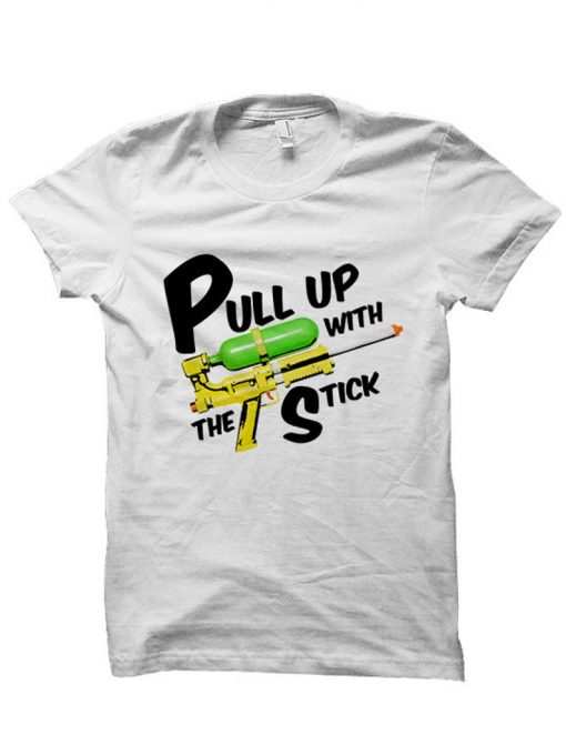 Pull Up With The Stick T-shirt