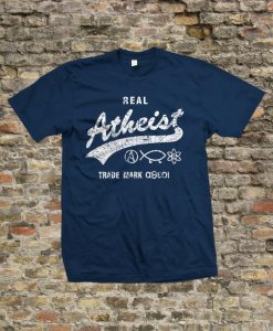 Real Atheist T Shirt