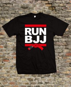 Run BJJ Jiu Jitsu T Shirt