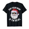 Santa is not Real T shirt