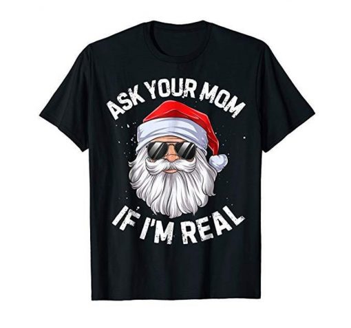 Santa is not Real T shirt