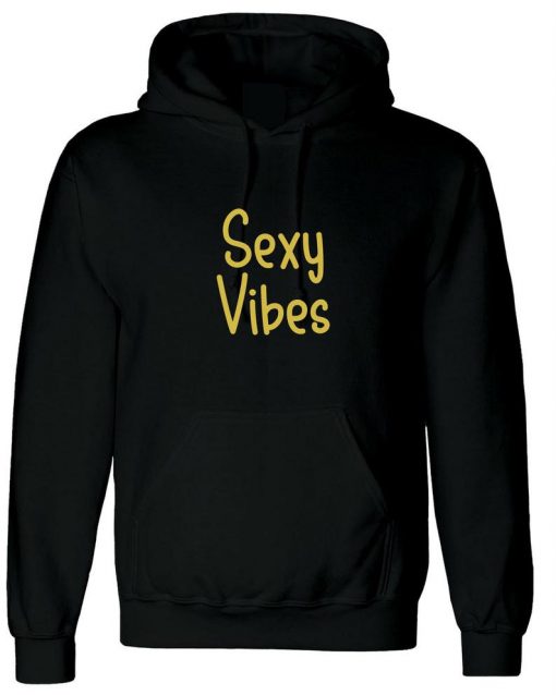 Sexy Vibes Hoodie