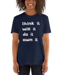 Think It Will It Inspirational Unisex Softstyle T-Shirt