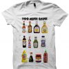 Too Much Sauce T-shirt