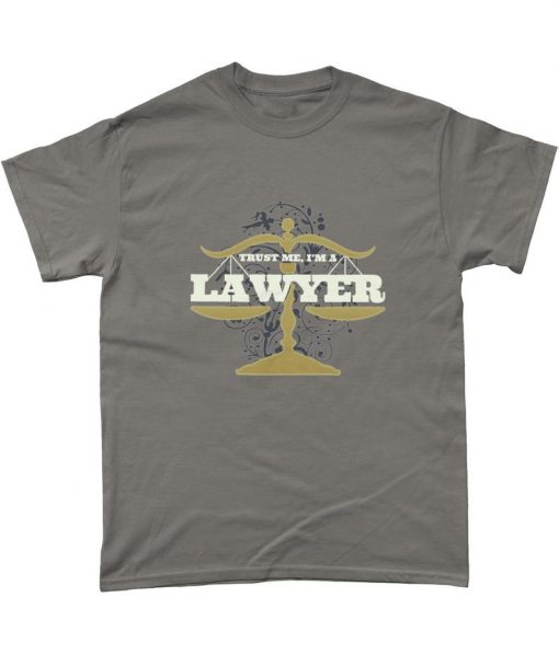 Trust Me I'm A Lawyer T Shirt