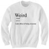 Weird Definition Sweatshirt