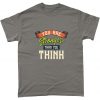 You Are Stronger Than You Think Self Esteem Support T Shirt