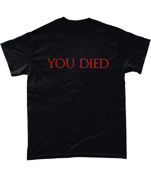 You Died Gaming Gamer T-Shirt