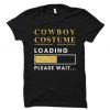 Cowboy Costume Loading t-shirt