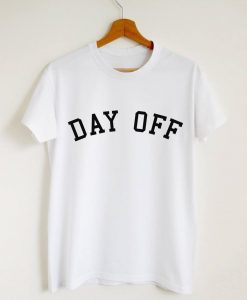 Day off T-shirt