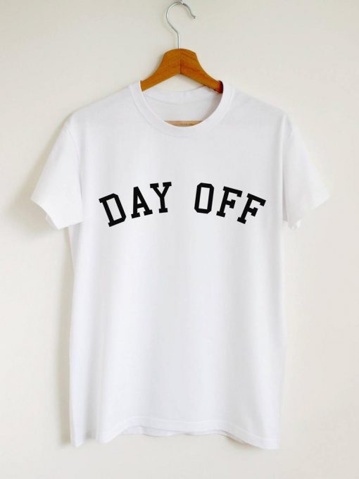 Day off T-shirt