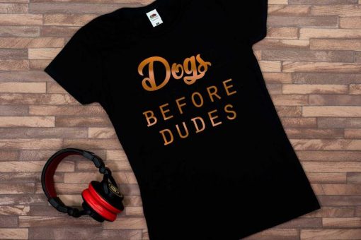 Dogs Before Dudes Fur Mama Shirt