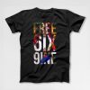 Free Tekashi69 6ix9ine Shirt