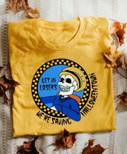 Get in losers we're saving halloweentown skull shirt