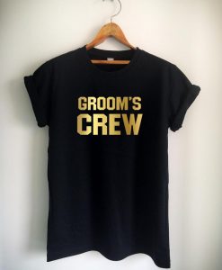 Gold Groom's Crew T Shirt