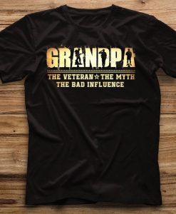 Grandpa The Veteran Myth The Bad Influence Shirt