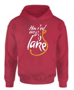 Hooked on the lake hoodie