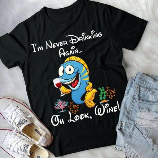 I Am Never Drinking Again T Shirt