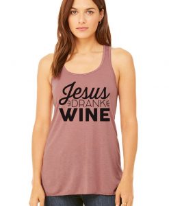 Jesus Drank Wine tank top