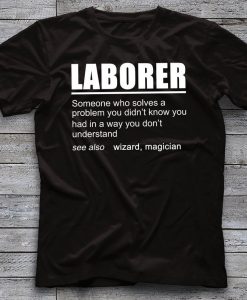 Laborer Edition T-Shirt