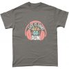 Life Is Short Lets Go Run T Shirt