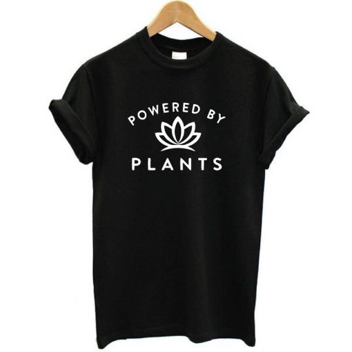 POWERED BY PLANTS Tshirt