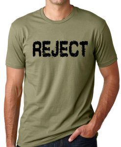 Reject Funny T-shirt