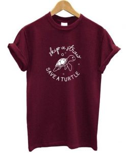 Skip a Straw Save a Turtle Print T Shirts