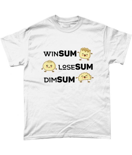 Win Sum Lose Sum Dim Sum Funny T-Shirt