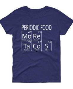 Women's MoRe TaCoS Periodic Table T-Shirt